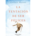 La Tentación de Ser Felices (the Temptation to Be Happy - Spanish Edition) - Paperback