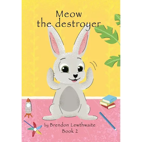 Meow the destroyer!: Lets watch him go! - Paperback