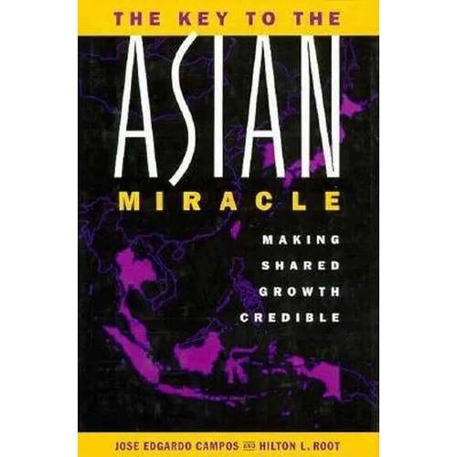 The Key to the Asian Miracle: Making Shared Growth Credible - Hardcover