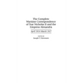 The Complete Wartime Correspondence of Tsar Nicholas II and the Empress Alexandra: April 1914-March 1917 - Hardcover
