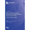 50th Anniversary of the Metaphorical Butterfly Effect since Lorenz (1972): Multistability, Multiscale Predictability, and Sensitivity in Numerical Mod - Hardcover