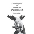 Cancer Diagnosis and Memories of a Pathologist - Paperback