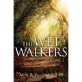 The Wet Walkers: Volume II - Paperback