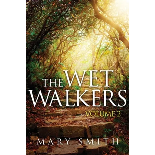 The Wet Walkers: Volume II - Paperback