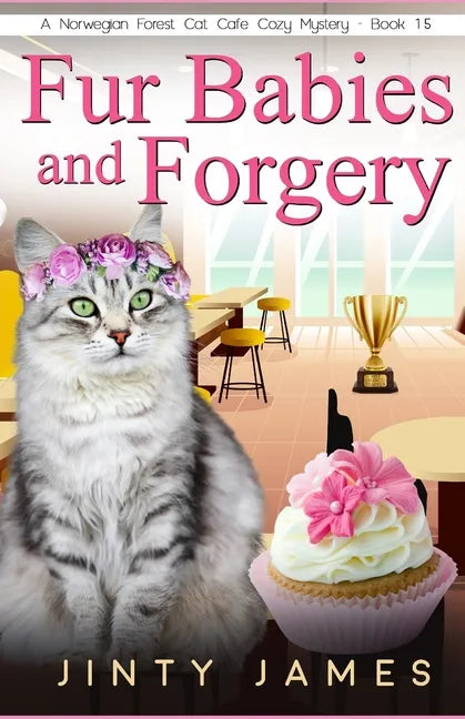 Fur Babies and Forgery: A Norwegian Forest Cat Café Cozy Mystery - Book 15 - Paperback