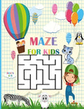Mazes For Kids Ages 4-8: fun maze activity book for kids, kindergraten ages 4-6,6-8 - 3 Difficulty levels of learning activities, workbook for - Paperback