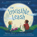 The Invisible Leash: An Invisible String Story about the Loss of a Pet - Hardcover