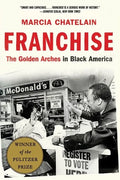 Franchise: The Golden Arches in Black America - Paperback