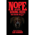 Nope, Nothing Wrong Here: The Making of Cujo (hardback) - Hardcover
