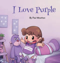 I Love Purple: A fun, colourful picture book for baby and preschool children - Hardcover