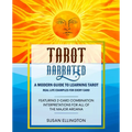 Tarot Narrated: A Modern Guide to Learning Tarot: Real Life Examples for Every Card - Paperback