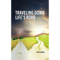 Travelling Down Life's Road - Hardcover