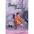 Bodies Unbound: Transforming Lives Through Touch - Paperback