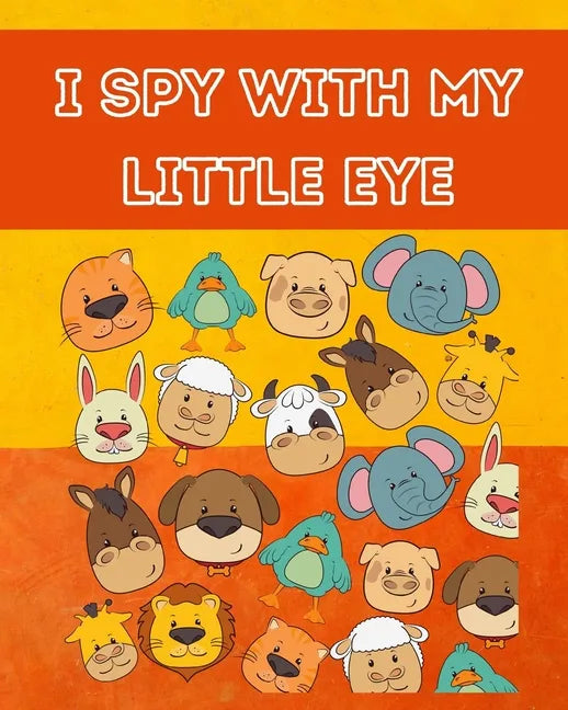 I Spy With My Little Eye: The Ultimate Picture Riddle Guessing Game Halloween Activity Book for Toddlers and Preschoolers.Ages 3 Years Old and U - Paperback