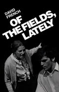 Of the Fields, Lately - Paperback