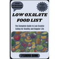 Low Oxalate Food List: The Complete Guide to Low Oxalate Eating for Healthy and Happier Life - Paperback