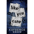 Like You Care - Hardcover