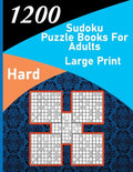 1200 sudoku puzzle book for adults large print hard: big soduko book's puzzles for adult and teen with 1200 collection sodoku hard - Paperback