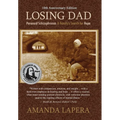 Losing Dad, Paranoid Schizophrenia: A Family's Search for Hope (10th Anniversary Edition) - Hardcover