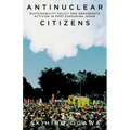 Antinuclear Citizens: Sustainability Policy and Grassroots Activism in Post-Fukushima Japan - Hardcover