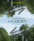 Autobiography of a Garden - Hardcover