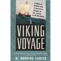 A Viking Voyage: In Which an Unlikely Crew of Adventurers Attempts an Epic Journey to the New World - Paperback