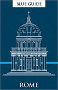 Blue Guide Rome: Twelfth Edition - Paperback