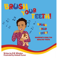 Brush Your Teeth, Brush Your Teeth: Brandon's Song for Healthy Teeth - Hardcover