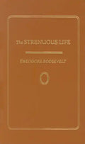 The Strenuous Life - Hardcover