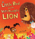 Little Red and the Very Hungry Lion - Hardcover