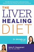 Liver Healing Diet: The MD's Nutritional Plan to Eliminate Toxins, Reverse Fatty Liver Disease and Promote Good Health - Paperback