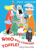 Who Will Comfort Toffle: A Tale of Moomin Valley - Hardcover