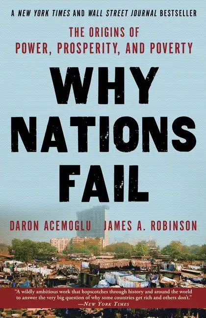 Why Nations Fail: The Origins of Power, Prosperity, and Poverty - Paperback