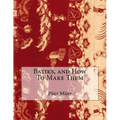 Batiks, and How To Make Them - Paperback