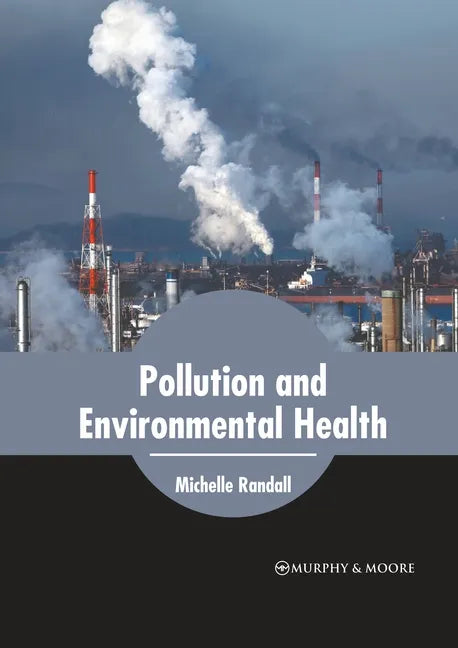 Pollution and Environmental Health - Hardcover