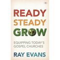 Ready Steady Grow: Equipping Today's Gospel Churches - Paperback