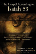 The Gospel According to Isaiah 53: Encountering the Suffering Servant in Jewish and Christian Theology - Paperback