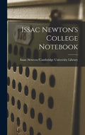 Issac Newton's College Notebook - Hardcover