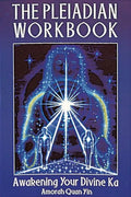 The Pleiadian Workbook: Awakening Your Divine Ka - Paperback