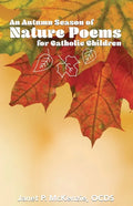 An Autumn Season of Nature Poems for Catholic Children - Paperback