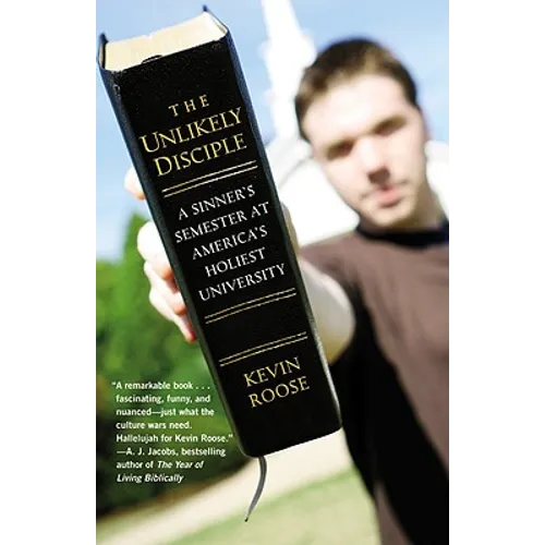 The Unlikely Disciple: A Sinner's Semester at America's Holiest University - Paperback