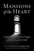 Mansions of the Heart: Exploring the Seven Stages of Spiritual Growth - Paperback