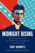 Midnight Rising: John Brown and the Raid That Sparked the Civil War - Paperback