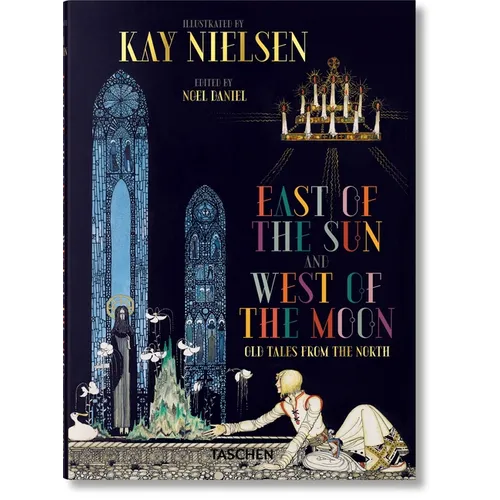 Kay Nielsen. East of the Sun and West of the Moon - Hardcover