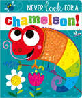 Never Look for a Chameleon! - Board Book