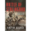 Battle of Stalingrad: The Beginning of the End for Hitler in the East - Hardcover