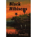Black Hibiscus: African Americans and the Florida Imaginary - Hardcover