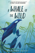 A Whale of the Wild - Hardcover