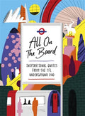All on the Board: Inspirational Quotes from the Tfl Underground Duo - Hardcover