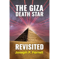 The Giza Death Star Revisited: An Updated Revision of the Weapon Hypothesis of the Great Pyramid - Paperback